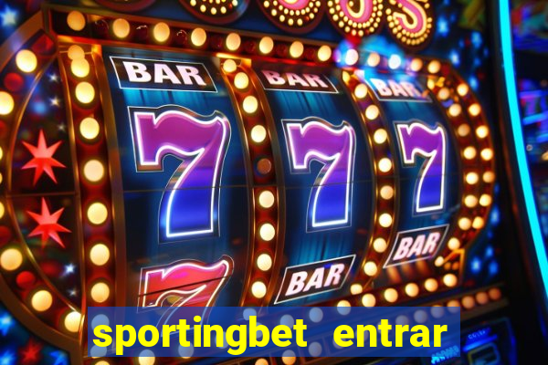 sportingbet entrar na minha conta